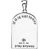 Sterling Silver Pray Anyway Necklace